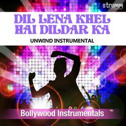 Dil Lena Khel Hai Dildar Ka - Unwind Instrumental