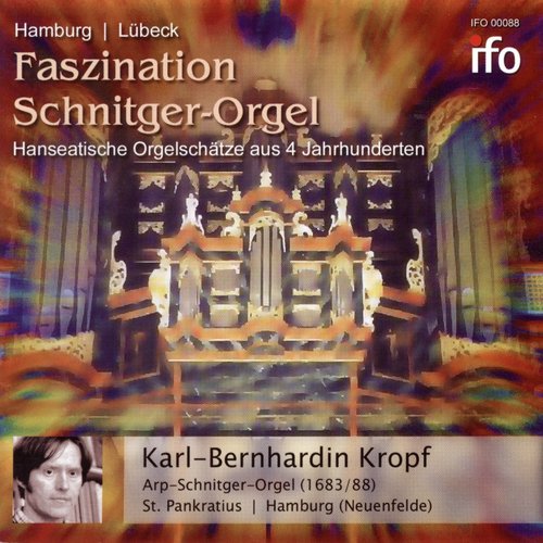 Faszination Schnitger-Orgel - Hanseatische Orgelschätze aus vier Jahrhunderten (Arp-Schnittger-Orgel, Sankt Pankratius, Hamburg)