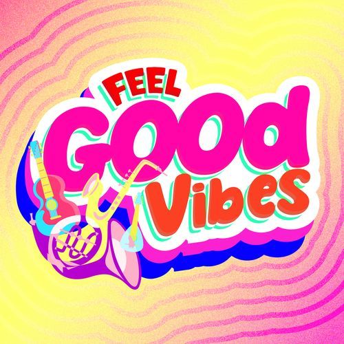 Feel Good Vibes