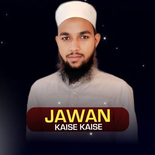 Jawan Kaise Kaise