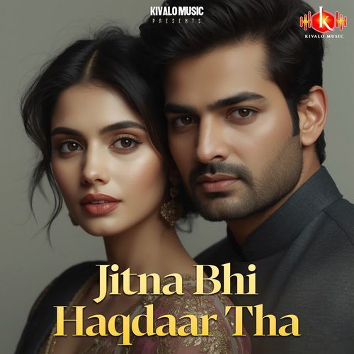 Jitna Bhi Haqdaar Tha