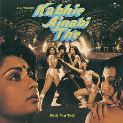 Kabhie Ajnabi The (Kabhie Ajnabi The / Soundtrack Version)-IFgadzsBRl8