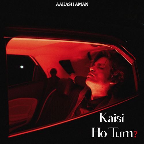Kaisi Ho Tum?