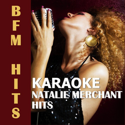 Karaoke: Natalie Merchant Hits