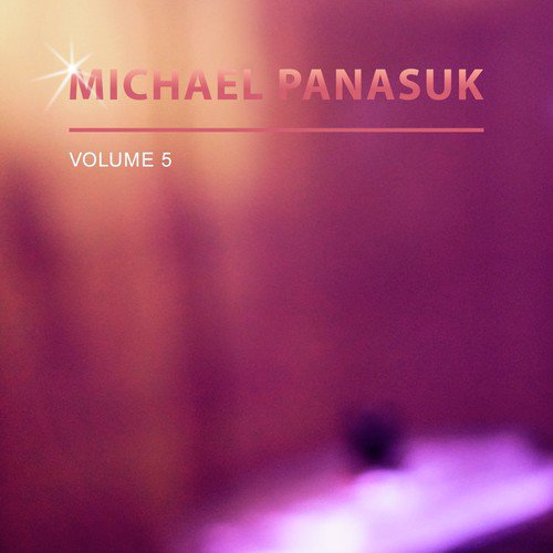 Michael Panasuk, Vol. 5