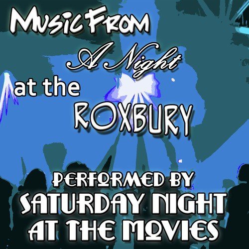 Music From: A Night at the Roxbury_poster_image