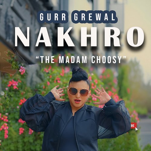 NAKHRO (The Madam Choosy)