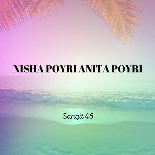 NISHA POYRI ANITA POYRI