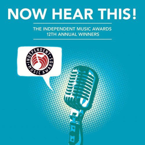 Now Hear This! - The Winners of the 12th Independent Music Awards