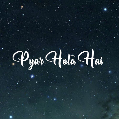 Pyar Hota Hai_poster_image