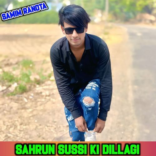 SAHRUN SUSSI KI DILLAGI