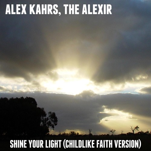 Shine Your Light (Childlike Faith Version)