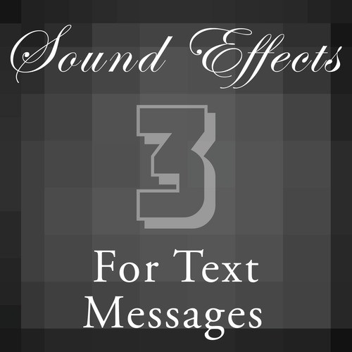 Sound Effects for Text Messages 3