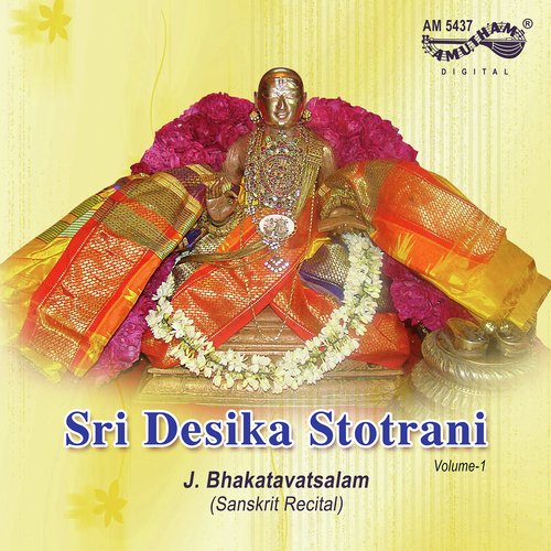 Sri Desika Stotrani - Vol 1