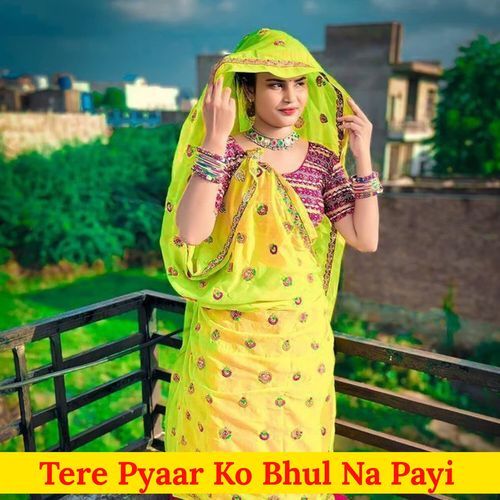 Tere Pyaar Ko Bhul Na Payi