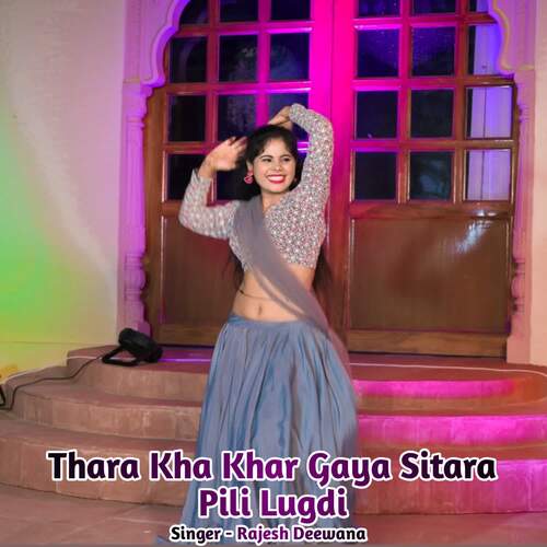 Thara Kha Khar Gaya Sitara Pili Lugdi