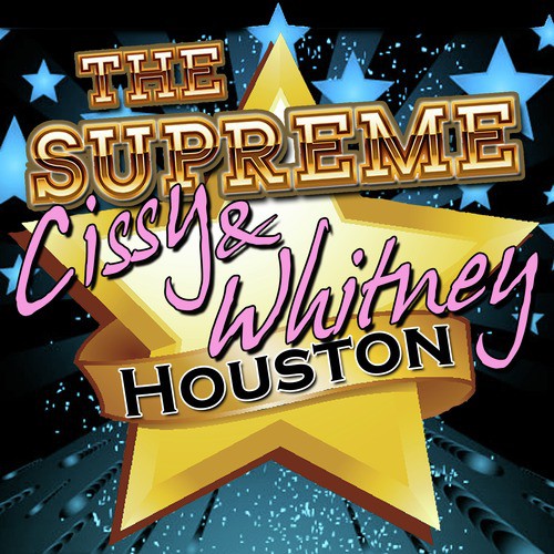 The Supreme Cissy & Whitney Houston