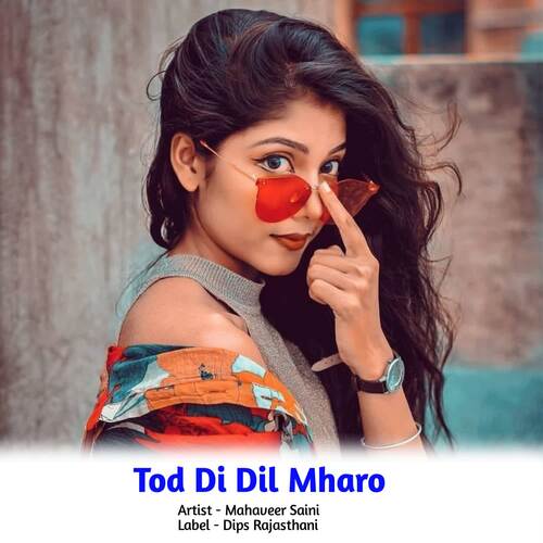 Tod Di Dil Mharo