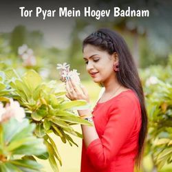 Tor Pyar Mein Hogev Badnam-OTodADUGD1s