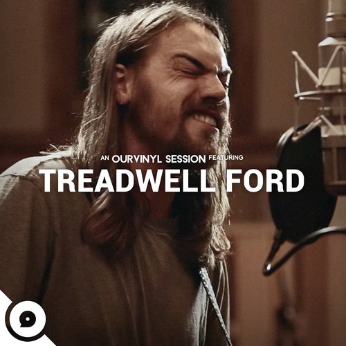 Treadwell Ford | OurVinyl Sessions