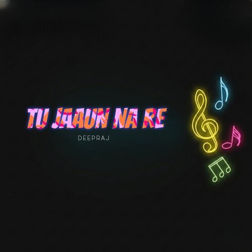 Tu jaaun na re