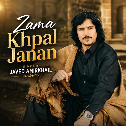 Zama Khpal Janan