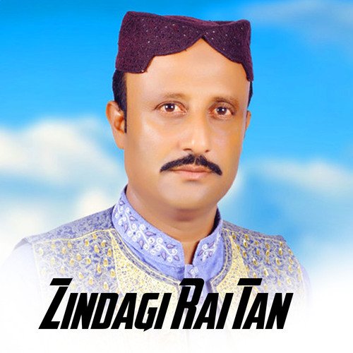 Zindagi Rai Tan