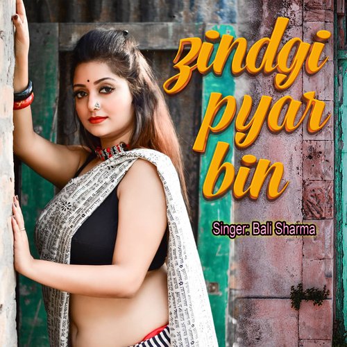 Zindgi Pyar Bin