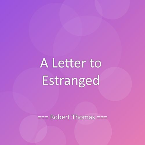A Letter to Estranged