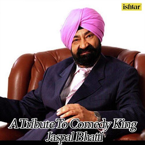 A Tribute to Comedy King Jaspal Bhatti