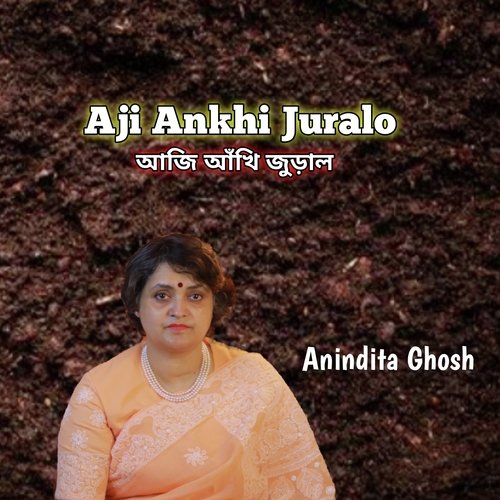 Aji Ankhi Juralo