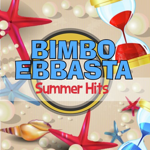 Bimbo ebbasta (Summer hits)