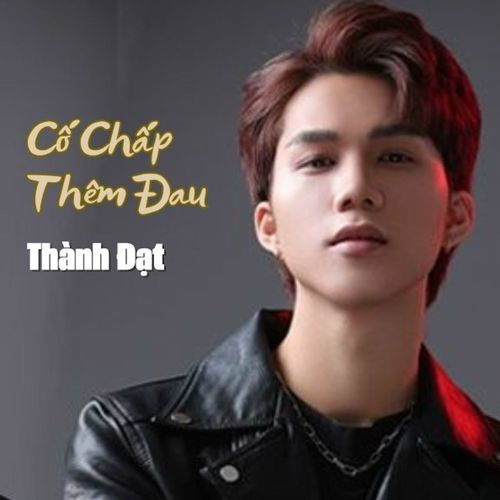 Cố Chấp Thêm Đau