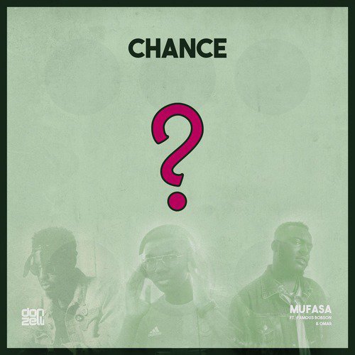 Chance (feat. Famous Bobson & Omar)