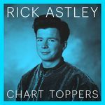 Never Gonna Give You Up (Remastered 2022)