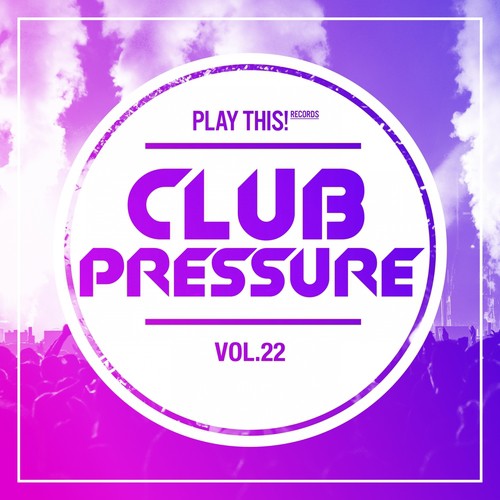 Club Pressure - The Progressive and Clubsound Collection, Vol. 22