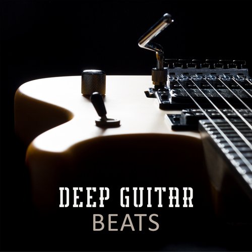 Deep Guitar Beats: Express Your Emotions and Feelings