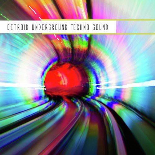 Detroid Underground Techno Sound