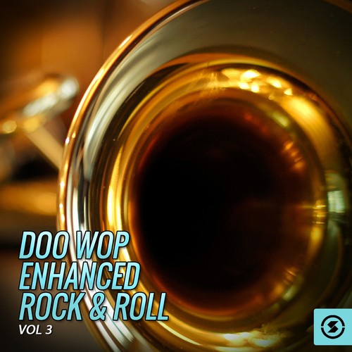 Doo Wop Enhanced Rock & Roll, Vol. 3