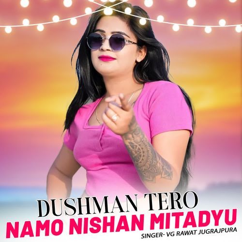 Dushman Tero Namo Nishan Mitadyu