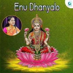 Enu Dhanyalo-EgcyZzFIdWE