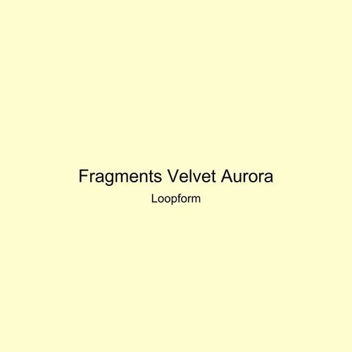 Fragments Velvet Aurora