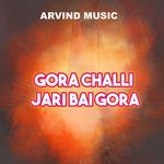 Gora Challi Jari Bai Gora