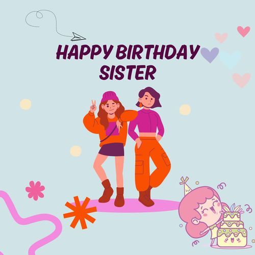 Happy Birthday Sister