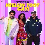 Heelein Toot Gayi (From &quot;Indoo Ki Jawani&quot;)