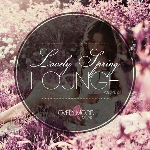 Lovely Spring Lounge, Vol. 2