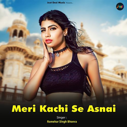 Meri Kachi Se Asnai