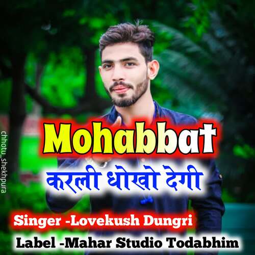 Mohbbat Karli Dhokho Degi Chhori Tu Adbicha Me