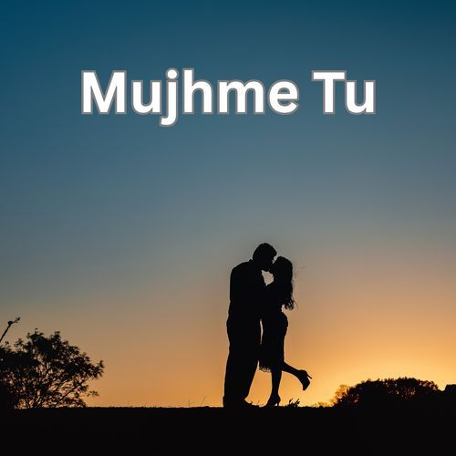 Mujhme Tu