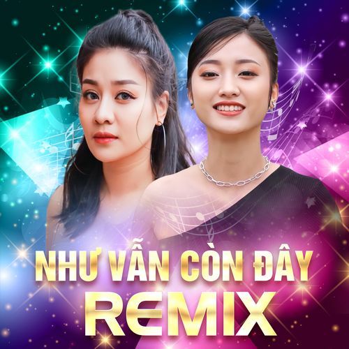 Như Vẫn Còn Đây Remix